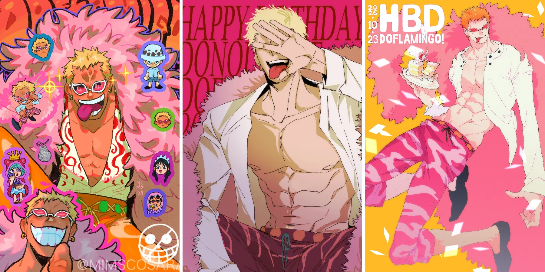 An anime-style digital fan art illustration celebrates the birthday of Donquixote Doflamingo from One Piece, capturing him in a stylized, high-contrast composition against a solid hot pink background overlaid with large, bold red typography that reads "HAPPY BIRTHDAY DONQUIXOTE DOFLAMINGO 10.23". The character is depicted from the waist up, flaunting a highly defined, muscular torso with prominent abs and pectoral muscles, framed by an open, flowing white dress shirt and his signature pink feathered boa draped over his shoulders. His short, spiky blonde hair is messy, and his face is tilted upward with a manic, laughing expression, his tongue playfully sticking out while his right hand covers his eyes in a dramatic gesture. He wears dark pink patterned shorts with a green drawstring, and a thin gold chain necklace rests against his collarbone, all rendered with sharp line work and dynamic cel-shading that emphasizes the chaotic, charismatic energy of the character. An open, vibrant birthday illustration depicts a fan art tribute to the character Donquixote Doflamingo from the anime and manga series One Piece. Set against a dynamic background of split orange and pink zones showered with fluttering white and yellow confetti, the tall, exceptionally muscular character leans backward at a sharp angle. He sports cropped, spiky orange-blonde hair and his signature curved, red-tinted sunglasses while sticking out his tongue playfully. Doflamingo wears an unbuttoned, loose white dress shirt that completely exposes his defined eight-pack abs, paired with eye-catching pink-and-white camouflage patterned trousers and dark slip-on shoes. He balances a small white plate holding two slices of yellow cake topped with white frosting and a single lit candle in one hand, while his other hand is outstretched toward the viewer with clawed fingers. In the upper left corner, bold white block lettering reads "HBD DOFLAMINGO!", accented by a stylized orange stamp containing the date "2026 10 23" to mark his birthday celebration. A vibrant One Piece fan art illustration dedicated to Donquixote Doflamingo's birthday, surrounded by miniature character cameos. An vibrant anime fan art piece celebrating the birthday of Donquixote Doflamingo from One Piece, dominated by his iconic bright pink feathered boa and flashy signature sunglasses. The central, muscular figure of "Doffy" grins wildly with his tongue out against a fiery orange background, while a second, younger version of him smiles widely at the bottom left. Scattered across his massive coat are several small, circular sticker-like illustrations of key characters connected to his storyline, including a young Trafalgar Law in his white spotted hat, Corazon (Rosinante) with his makeup, Sugar in her crown and cape, Baby 5, and Señor Pink, alongside a grey, swirl-patterned Devil Fruit and his jolly roger smiley face emblem at the bottom right.